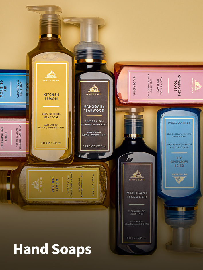 All hand soaps Bath & Body Works